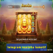 telegram novinha lomotif